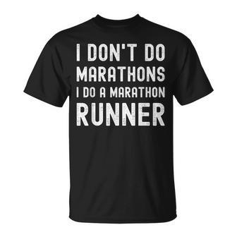 I Don't Do Marathons I Do A Marathon Runner Fitness T-Shirt - Thegiftio UK