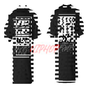 Dope Like 90 s Hip Hop Saying Rap Music Rapper T-Shirt | Mazezy