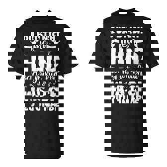 Du Bist Nicht Mein Hundag Mir Nicht Was Ich Zu Tun Habe T-Shirt - Seseable