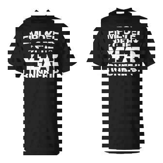 Employee Of The Year Runner Up Employees Appreciation Day T-Shirt - Monsterry