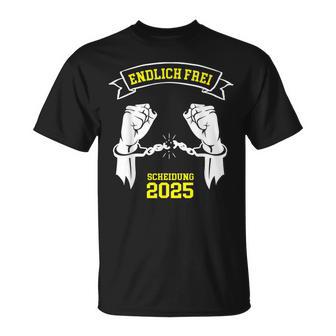 Endlich Frei Mann Frisch Geschieden Trennungcheidung 2025 T-Shirt - Geschenkecke