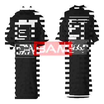 Et Bam Cadeau Homme Humour Original Anniversaire T-Shirt - Cadeauxyz