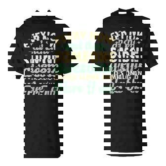 Every Now And Then Someone Awesome Comes Along Sarcastic T-Shirt - Monsterry