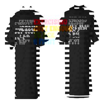 Exercising Just-Enough To Fck & Fight Retro Vintage T-Shirt - Monsterry