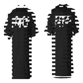 FAFO Acronym Fafo T-Shirt | Mazezy