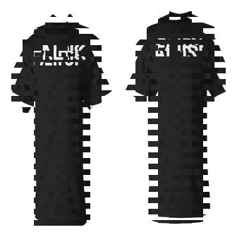 Fall Risk Jokes Sarcastic T-Shirt - Monsterry