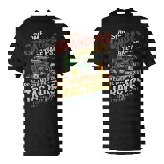 Farmer Some Grandpas Take Naps Cool Grandpas Drive Tractor T-Shirt | Seseable CA