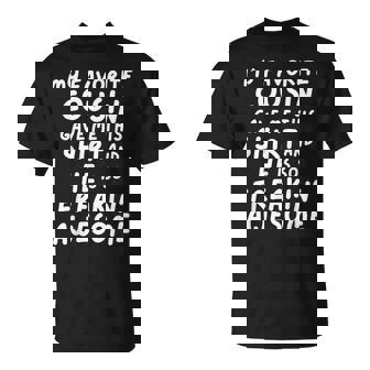 My Favorite Cousin Gave Me This He Is So Freaking Awesome T-Shirt - Thegiftio