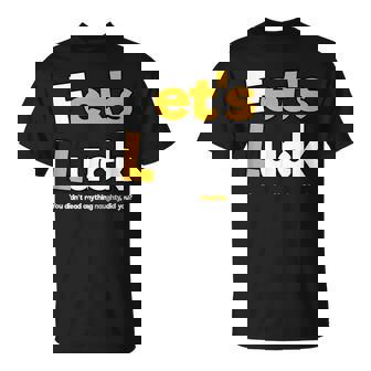 Fet's Luck Chemise Humoristique Et Coquine Pour Homme Et T-Shirt - Cadeauxyz