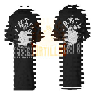 Food Humor Burrito Tortilla Enthusiast Powered By Tortillas T-Shirt - Monsterry