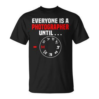 Fotografie Jeder Ist Ein Fotograf Bis M Photographer T-Shirt - Geschenkecke