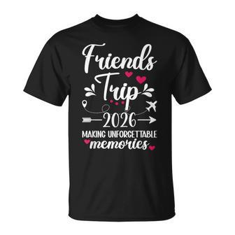 Friends Trip 2026 Making Memories Vacation Friends Night Out T-Shirt | Mazezy