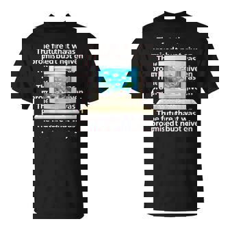 Frutiger Aero Aesthetic Tech The Future That Was Promised T-Shirt - Thegiftio