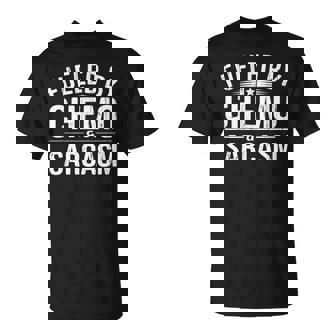 Fueled By Chemo Sarcasm Chemotherapy Cancer Warrior T-Shirt - Monsterry