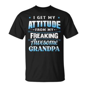 I Get My Attitude From My Freaking Awesome Grandpa T-Shirt - Seseable