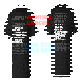 Cancer Fighter Inspirational Quote Chemo Patient T-Shirt | Mazezy