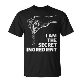 Culinary Cook Kitchen Chef Im The Secret Ingredient T-Shirt - Monsterry