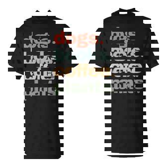 Dogs Books Coffee Plant Lover Gardening Cute Mom Life T-Shirt - Thegiftio