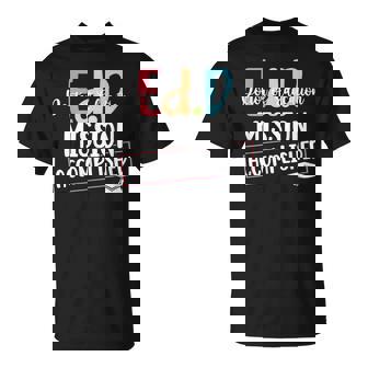 EdD Doctor Of Education Graduate Edd Doctorate Degree T-Shirt - Thegiftio