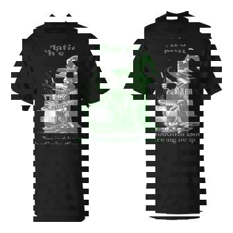 Frog Witch Meme That's It You're Going In The Soup T-Shirt | Seseable CA