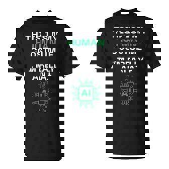 This Is My Human Costume I'm Really An Ai Halloween T-Shirt - Monsterry