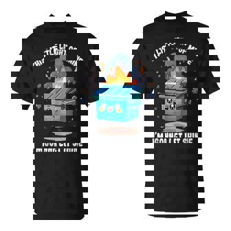 This Little Light-Of Mine Lil Dumpster Fire T-Shirt | Mazezy