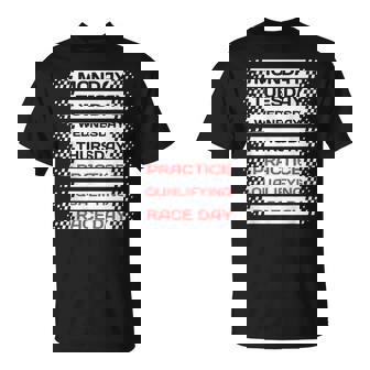 Monday Tuesday Thursday Practice Qualifying Race Day Maglietta - Novitaregali