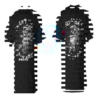 Raccoon Houston I Have So Many Problems T-Shirt | Mazezy