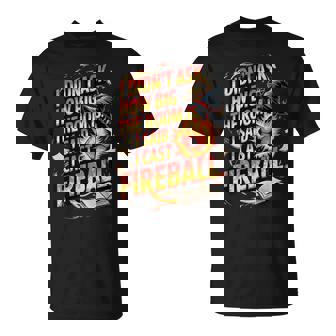 Rpg I Cast Fireball Quote With Wizard Hat And Dice T-Shirt | Seseable CA