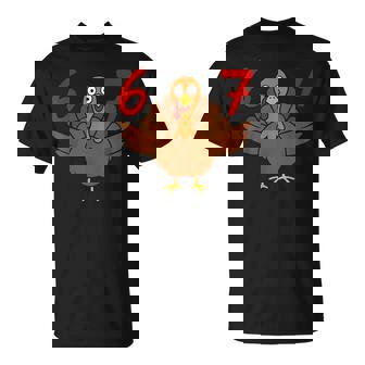 Six Seven 6 7 Thanksgiving Meme Turkey Number 67 T-Shirt | Mazezy