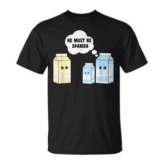 Soy Milk Spanish Milk T-Shirt | Mazezy