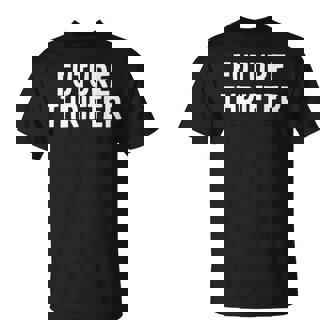 Future Thrifter Quote Yard Garage Sale Son Daughter T-Shirt | Mazezy