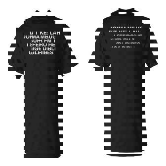 Giggle Dribbles I Pee When I Laugh Mom T-Shirt - Monsterry