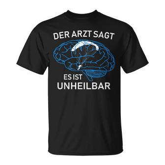 Gleitschirm Lustiges Der Arztagt Es Ist Unheilbar T-Shirt - Geschenkecke