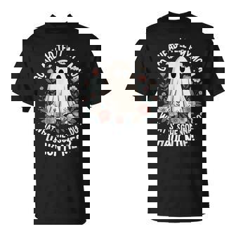 Go Ahead Tell My Mom What's She Gonna Do Haunt Me T-Shirt | Seseable UK