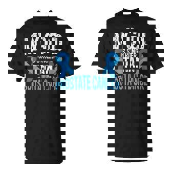 My God Is Stronger Than Prostate Cancer T-Shirt | Mazezy