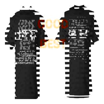 Good Better Best Never Let It Rest Quote For Gym T-Shirt | Seseable UK