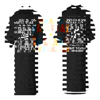 What A Great Day To Learn Life Skills Groovy Family Consumer T-Shirt | Mazezy