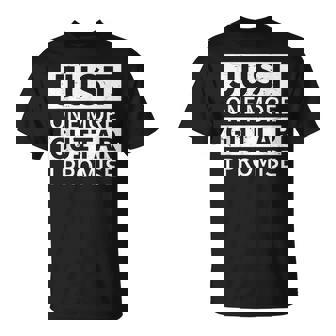 Guitarrasolo Una Guitarra Más Prometo Regalo Para Los Amantes De La Guitarra Camiseta unisex - Regaloses