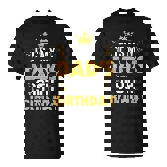 Happy Father Daddy 90 Years Old It's My Dad's 90Th Birthday T-Shirt - Thegiftio