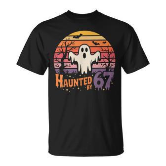 Haunted By 67 Haunted By 6-7 6 7 Halloween T-Shirt - Thegiftio UK