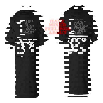 I Have Mixed Feelings About New York Tシャツ - Kawaiitshirt