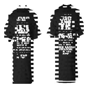 Humour Citation Drôle Quand Dieu Me Créa T-Shirt - Cadeauxyz