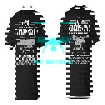 I'm a Drone Dad Like a Regular Drones T-Shirt | Mazezy
