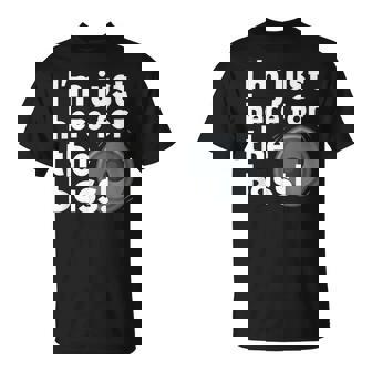 I’m Just Here For The Bass D&B Lovers T-Shirt | Mazezy