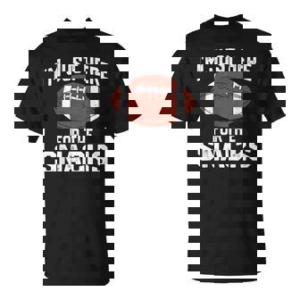 I’M Just Here For The Snacks Football Game Day T-Shirt | Seseable FR