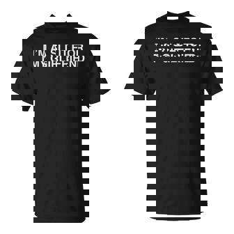 I'm A Slut For My Girlfriend Y2k Couple Satire Slay T-Shirt - Thegiftio