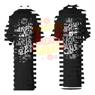 Immigrants Make America Great Retro Floral T-Shirt | Seseable UK