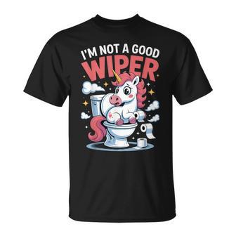Inappropriate I'm Not A Good Wiper Humor Toilet Paper T-Shirt | Mazezy