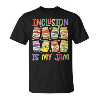 Inclusion Is My Jam Sped Teacher Special Education Teacher T-Shirt - Seseable